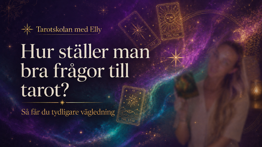Hur ställer man bra frågor till tarot? – Få tydligare vägledning